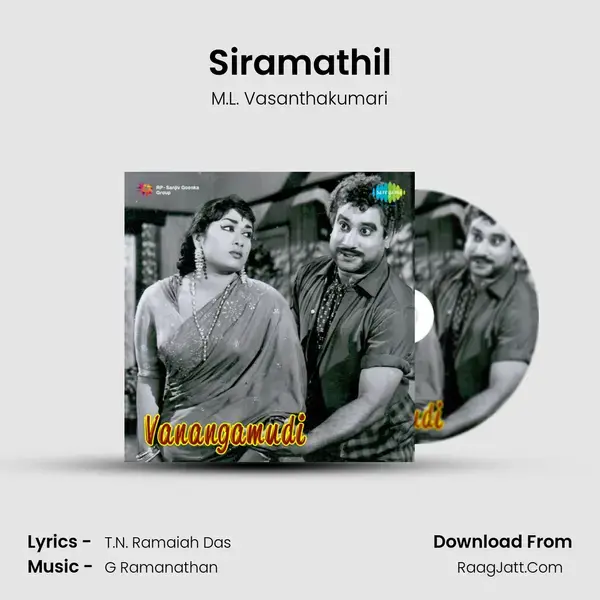 Siramathil Song mp3 | M.L. Vasanthakumari