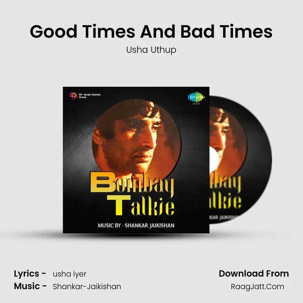 Good Times And Bad Times Song mp3 | Usha Uthup