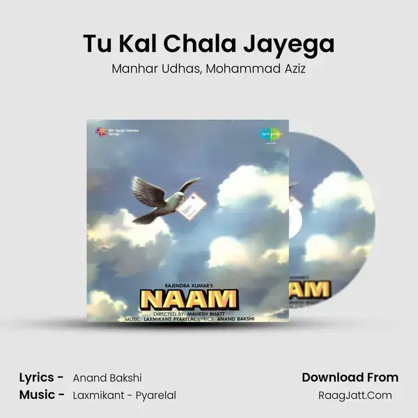 Tu Kal Chala Jayega Song mp3 | Manhar Udhas