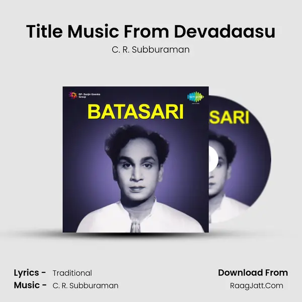 Title Music From Devadaasu Song mp3 | C. R. Subburaman