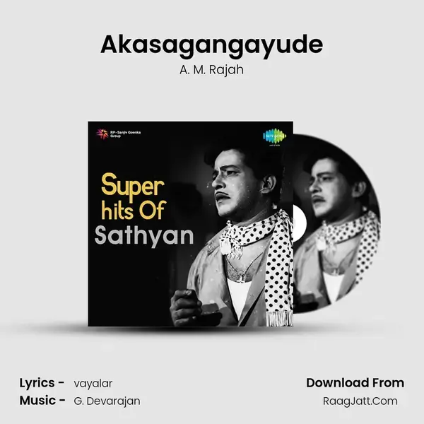 Akasagangayude Song mp3 | A. M. Rajah