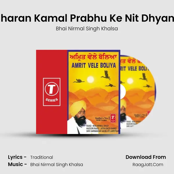 Charan Kamal Prabhu Ke Nit Dhyano Song mp3 | Bhai Nirmal Singh Khalsa