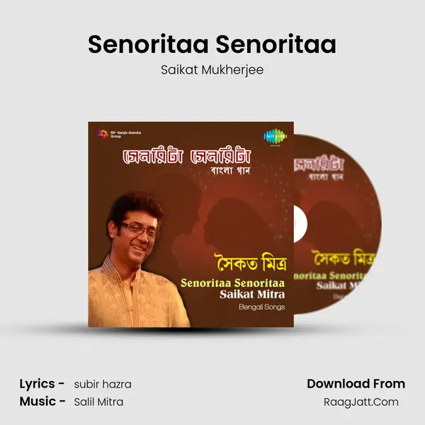 Senoritaa Senoritaa Song mp3 | Saikat Mukherjee