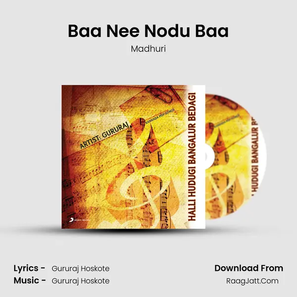 Baa Nee Nodu Baa Song mp3 | Madhuri