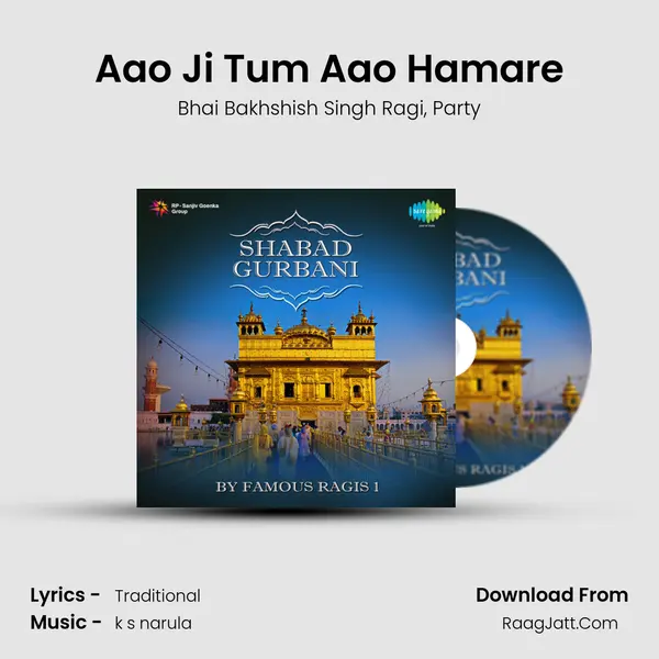 Aao Ji Tum Aao Hamare Song mp3 | Bhai Bakhshish Singh Ragi