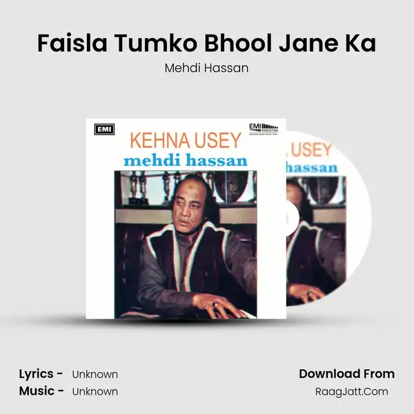 Faisla Tumko Bhool Jane Ka Song mp3 | Mehdi Hassan