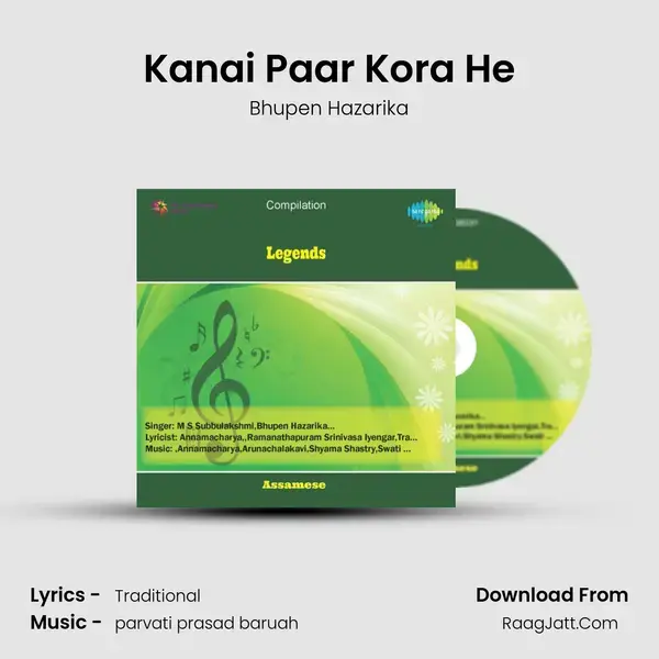 Kanai Paar Kora He Song mp3 | Bhupen Hazarika