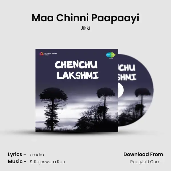 Maa Chinni Paapaayi Song mp3 | Jikki