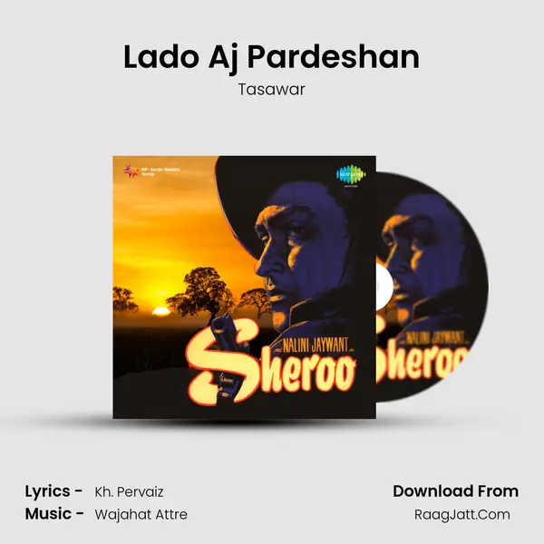 Lado Aj Pardeshan mp3 song