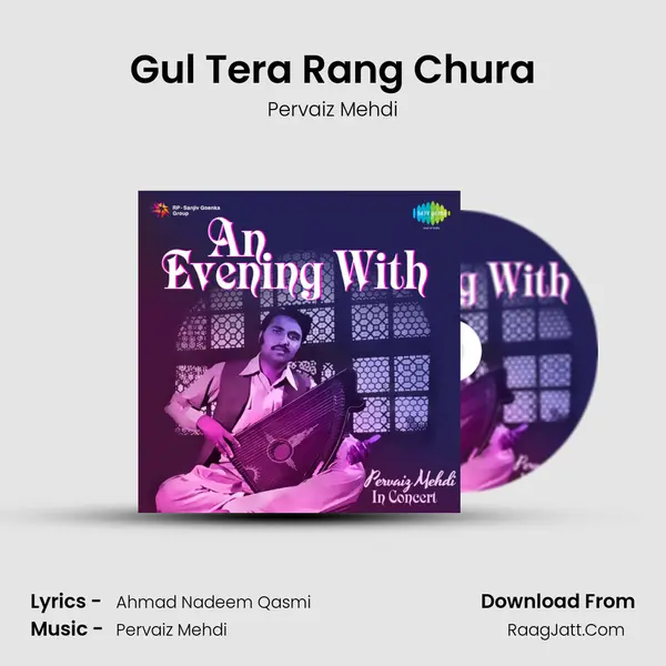 Gul Tera Rang Chura Song mp3 | Pervaiz Mehdi