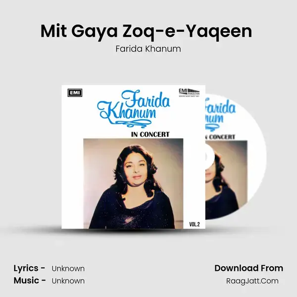 Mit Gaya Zoq-e-Yaqeen (Live) Song mp3 | Farida Khanum