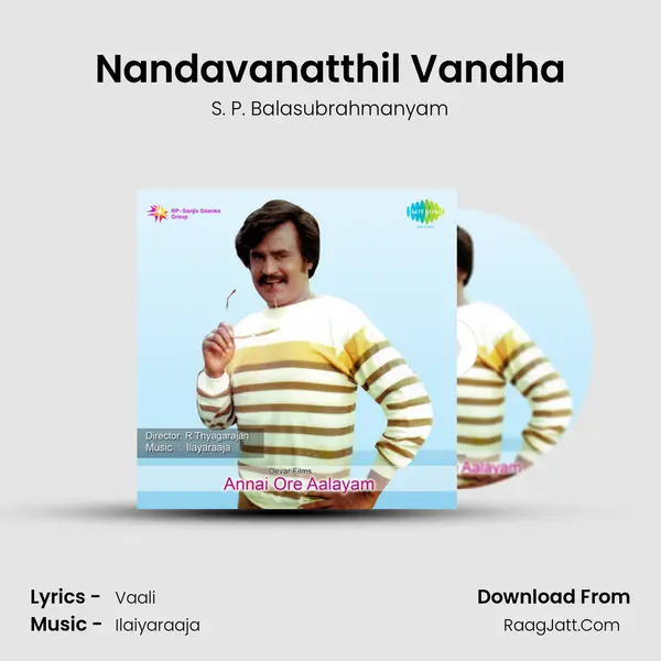 Nandavanatthil Vandha Song mp3 | S. P. Balasubrahmanyam