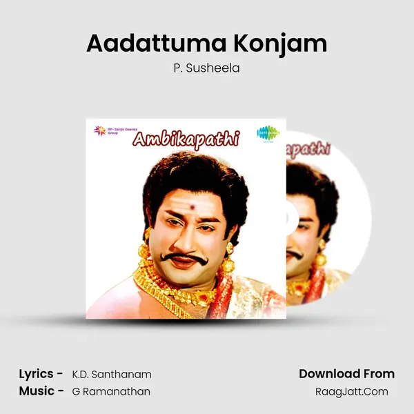 Aadattuma Konjam Song mp3 | P. Susheela