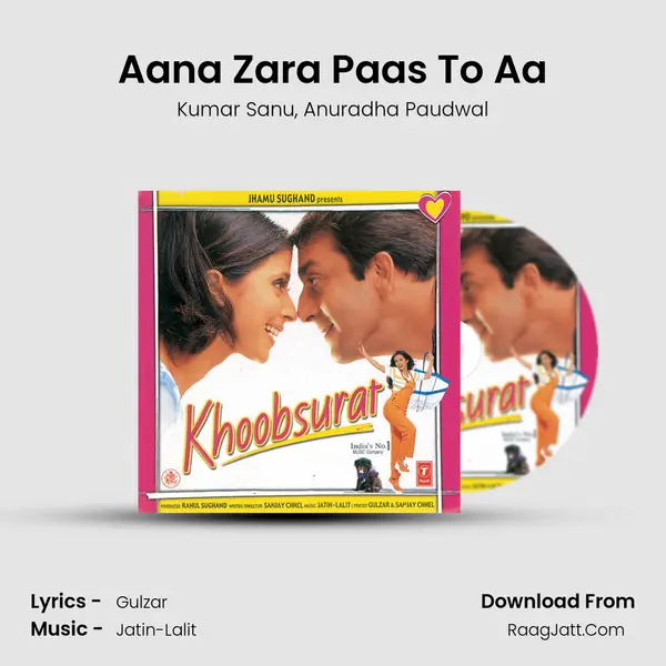 Aana Zara Paas To Aa Song mp3 | Kumar Sanu