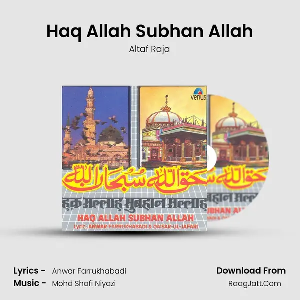 Haq Allah Subhan Allah Song mp3 | Altaf Raja