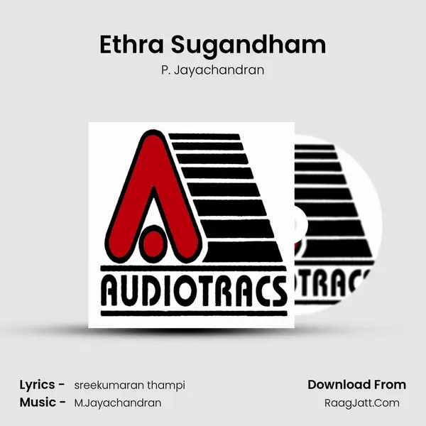 Ethra Sugandham Song mp3 | P. Jayachandran