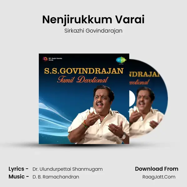 Nenjirukkum Varai Song mp3 | Sirkazhi Govindarajan