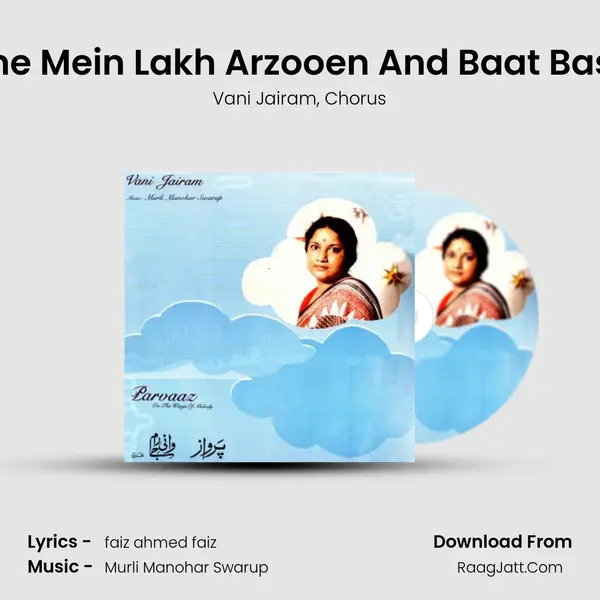 Machalti Hain Seene Mein Lakh Arzooen And Baat Bas Se Nikal Chali Hai Song mp3 | Vani Jairam