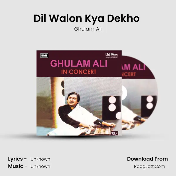 Dil Walon Kya Dekho (Live) Song mp3 | Ghulam Ali