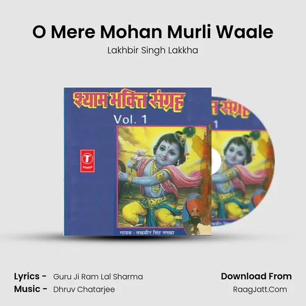 O Mere Mohan Murli Waale Song mp3 | Lakhbir Singh Lakkha