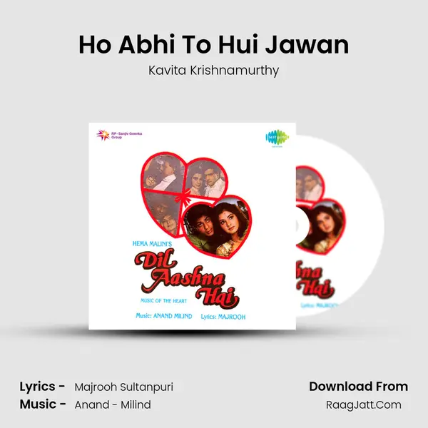 Ho Abhi To Hui Jawan Song mp3 | Kavita Krishnamurthy