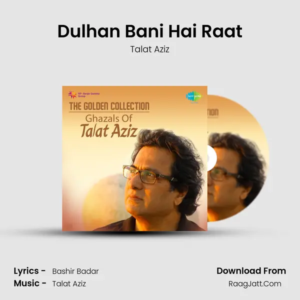 Dulhan Bani Hai Raat Song mp3 | Talat Aziz