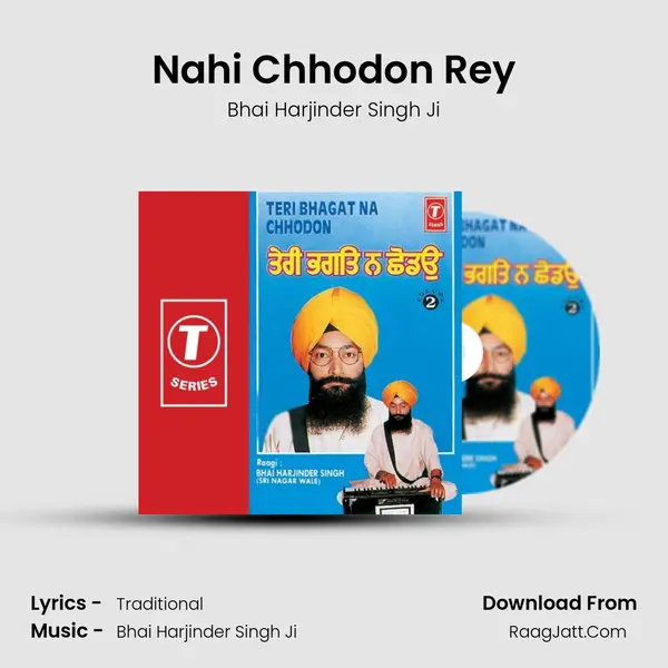 Nahi Chhodon Rey Song mp3 | Bhai Harjinder Singh Ji