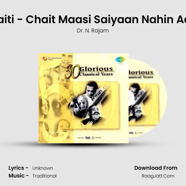 Chaiti - Chait Maasi Saiyaan Nahin Aaye Song mp3 | Dr. N. Rajam