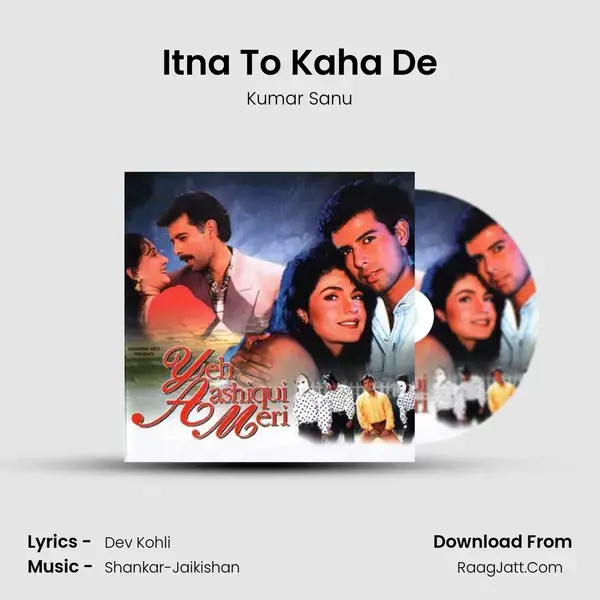 Itna To Kaha De Song mp3 | Kumar Sanu