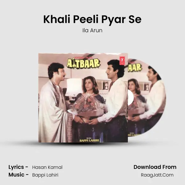 Khali Peeli Pyar Se Song mp3 | Ila Arun