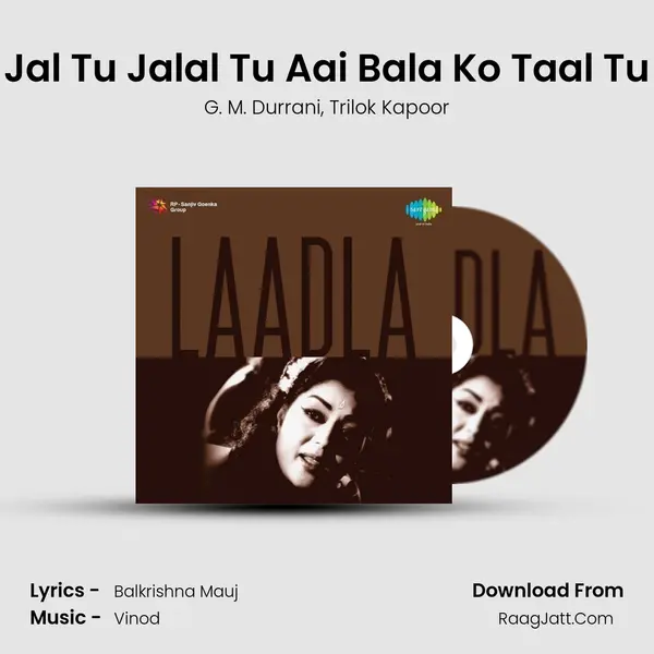 Jal Tu Jalal Tu Aai Bala Ko Taal Tu mp3 song