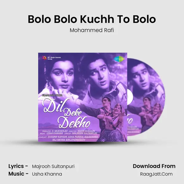 Bolo Bolo Kuchh To Bolo Song mp3 | Mohammed Rafi