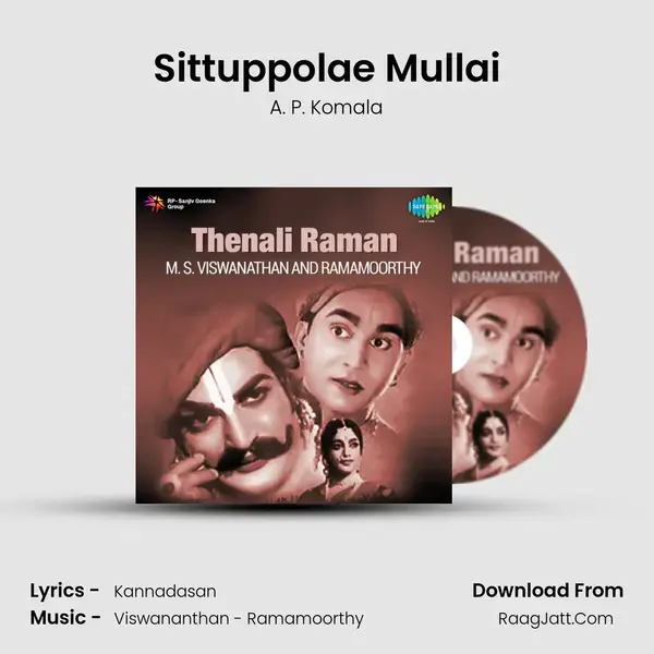 Sittuppolae Mullai Song mp3 | A. P. Komala