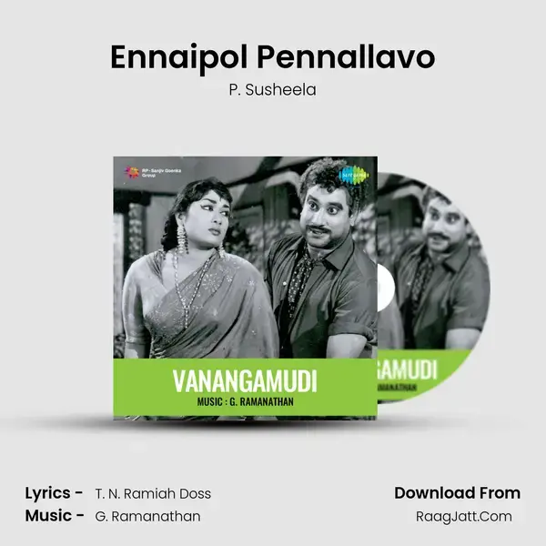 Ennaipol Pennallavo Song mp3 | P. Susheela