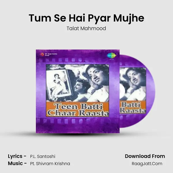 Tum Se Hai Pyar Mujhe Song mp3 | Talat Mahmood