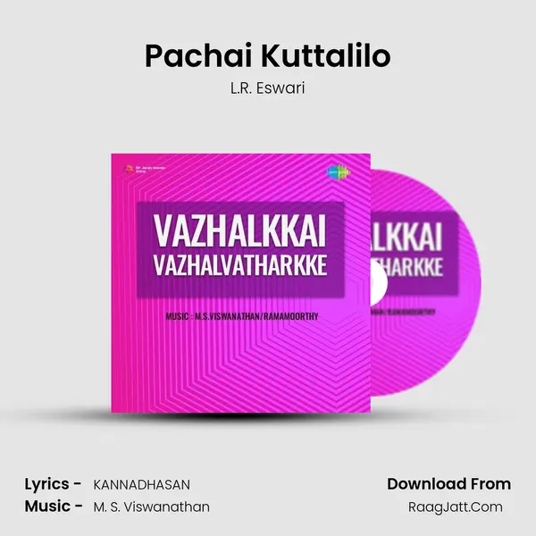 Pachai Kuttalilo Song mp3 | L.R. Eswari