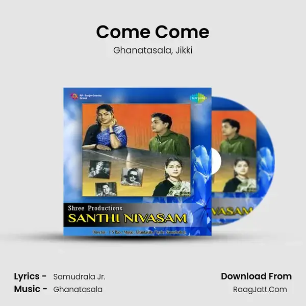 Come Come Song mp3 | Ghanatasala