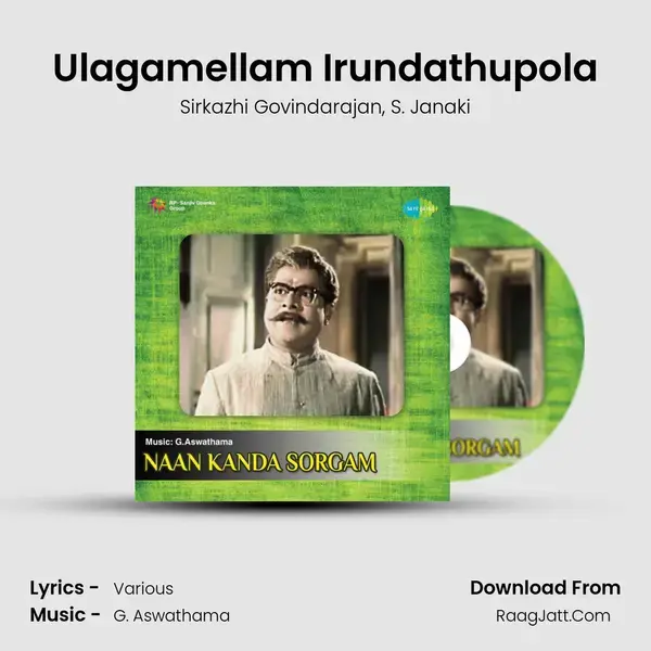 Ulagamellam Irundathupola Song mp3 | Sirkazhi Govindarajan