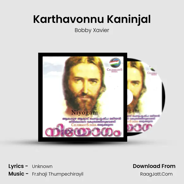 Karthavonnu Kaninjal Song mp3 | Bobby Xavier