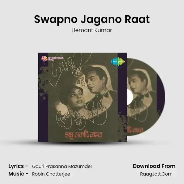 Swapno Jagano Raat Song mp3 | Hemant Kumar