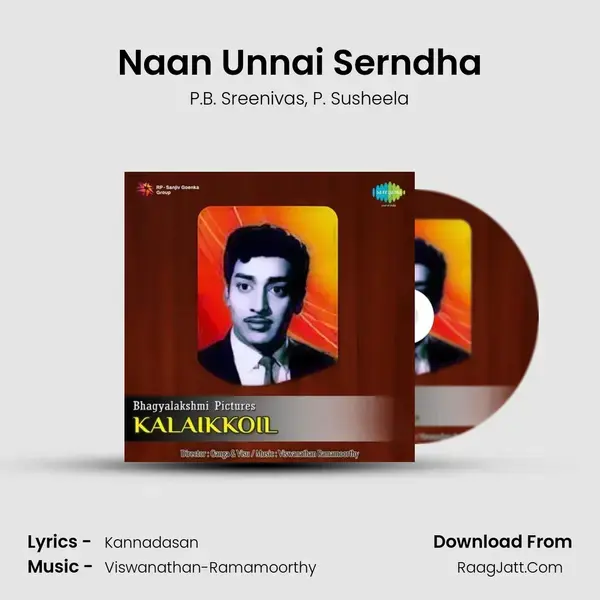 Naan Unnai Serndha Song mp3 | P.B. Sreenivas