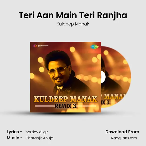 Teri Aan Main Teri Ranjha Song mp3 | Kuldeep Manak