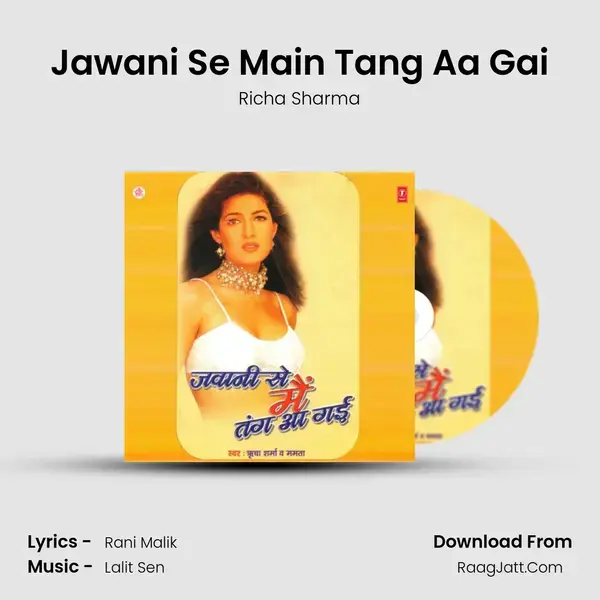 Jawani Se Main Tang Aa Gai Song mp3 | Richa Sharma