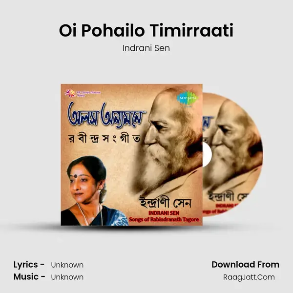 Oi Pohailo Timirraati Song mp3 | Indrani Sen