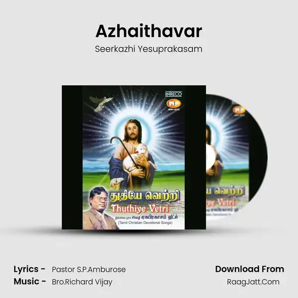 Azhaithavar Song mp3 | Seerkazhi Yesuprakasam