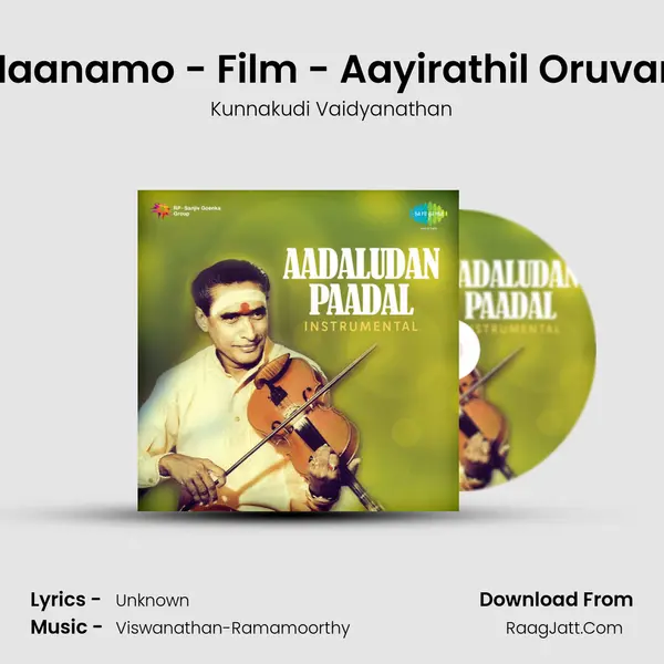 Naanamo - Film - Aayirathil Oruvan Song mp3 | Kunnakudi Vaidyanathan