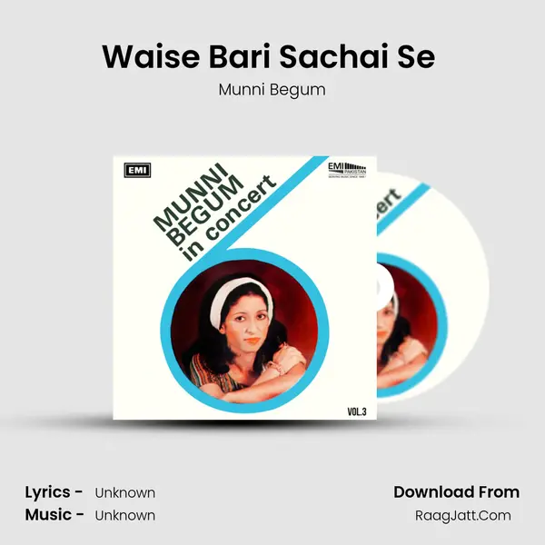 Waise Bari Sachai Se (Live) Song mp3 | Munni Begum