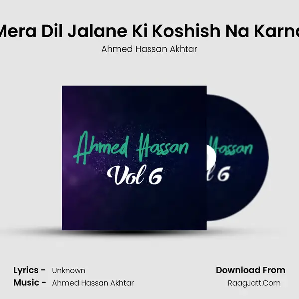 Mera Dil Jalane Ki Koshish Na Karna mp3 song