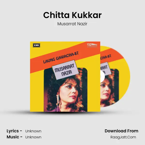 Chitta Kukkar Song mp3 | Musarrat Nazir