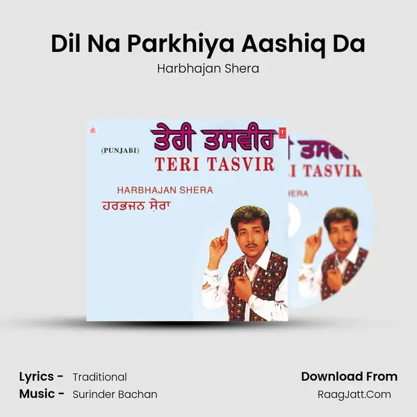 Dil Na Parkhiya Aashiq Da Song mp3 | Harbhajan Shera